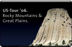 US-Tour '06. Rocky Mountains & Great Plains.